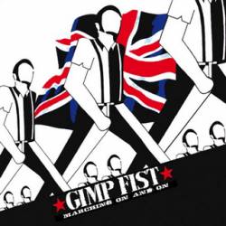 Gimp Fist : Marching on and On